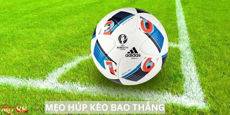 Kinh nghiệm quý báu về mẹo húp kèo bao thắng