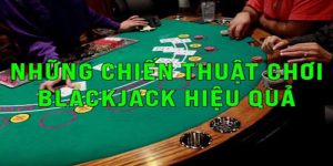 Hướng dẫn chơi Blackjack hiệu quả từ cao thủ MU88